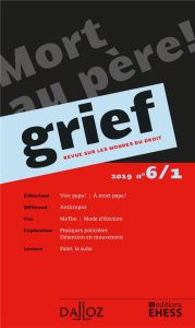 Grief N° 6/1/2019 : Mort au père ! - Cayla Olivier - Kiesow Rainer Maria