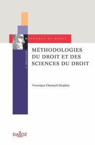 Méthodologies du droit et des sciences du droit. 3e édition - Champeil-Desplats Véronique