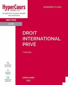 Droit international privé. 7e édition - Clavel Sandrine