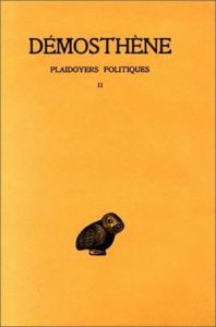 Plaidoyers politiques. Tome 2 - DEMOSTHENE