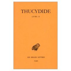 La guerre du Péloponèse. Tome 2, 1re partie, Livre 2, Edition bilingue français-grec ancien - THUCYDIDE