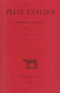 Histoire naturelle. Livre V, 1re partie 1-46, L'Afrique du Nord, Edition bilingue français-latin - PLINE L'ANCIEN