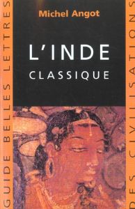 L'Inde classique - Angot Michel