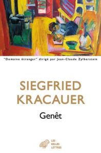 Genêt - Kracauer Siegfried - Malraux Clara