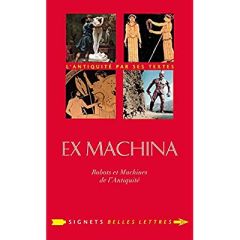 Ex machina. Machines, automates et robots dans l'Antiquité - Collognat Annie - Choppin Bernadette - Villani Céd