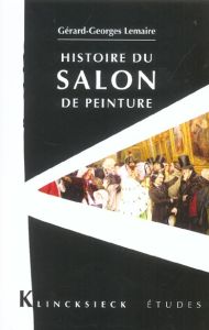 Histoire du Salon de peinture - Lemaire Gérard-Georges