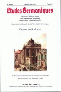 Etudes Germaniques N° 245, 1/2007 : Espaces multiculturels - Valentin Jean-Marie