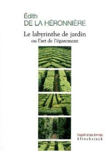 Le labyrinthe de jardin ou l'art de l'égarement - La Héronnière Edith de