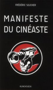 Manifeste du cinéaste - Sojcher Frédéric - Lonsdale Michael