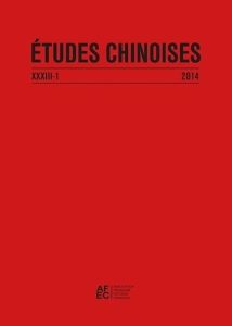 Etudes chinoises N° 33/1 2014 : Les activités, le corps et ses soins dans les calendriers de la Chin - L'Haridon Béatrice - Durand-Dastès Vincent