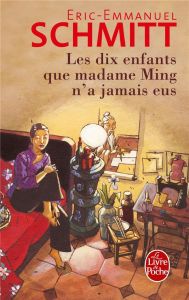 Les dix enfants que madame Ming n'a jamais eus - Schmitt Eric-Emmanuel