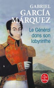 Le général dans son labyrinthe - Garcia Marquez Gabriel