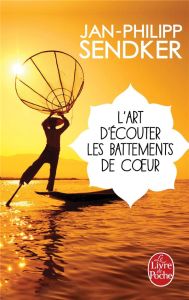 L'Art d'écouter les battements de coeur - Sendker Jan-Philipp - Kiefé Laurence