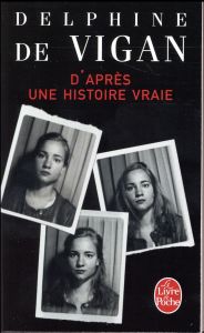 D'après une histoire vraie - Vigan Delphine de