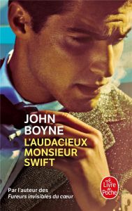 L'audacieux Monsieur Swift - Boyne John - Aslanides Sophie