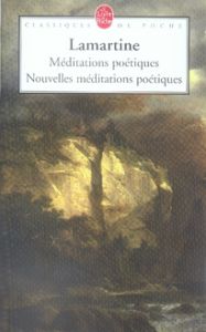 Méditations poétiques. Nouvelles Méditations poétiques - Lamartine Alphonse de - Loiseleur Aurélie