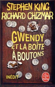 Gwendy et la boîte à boutons - King Stephen - Chizmar Richard