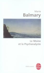 Le Moine et la Psychanalyste - Balmary Marie