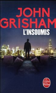 L'insoumis - Grisham John - Defert Dominique