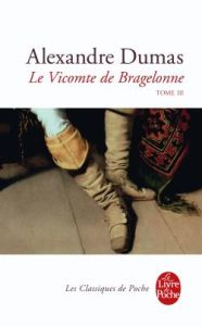 Le Vicomte de Bragelonne Tome 3 - Dumas Alexandre - Bertière Simone