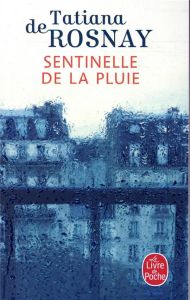 Sentinelle de la pluie - Rosnay Tatiana de - Neuhoff Anouk