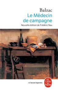 Le médecin de campagne - Balzac Honoré de - Nau Frédéric