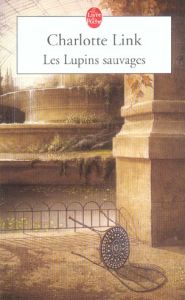 Les Lupins sauvages - Link Charlotte - Messadié Gerald