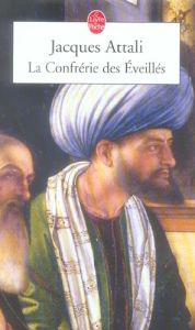 La Confrérie des Eveillés - Attali Jacques