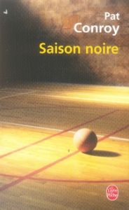 Saison noire - Conroy Pat - Hibert Nicole