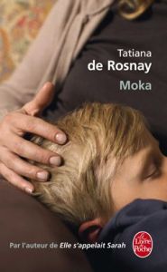 Moka - Rosnay Tatiana de