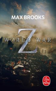 World War Z. Une histoire orale de la Guerre des Zombies - Brooks Max - Imbert Patrick