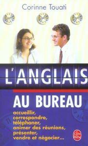 L'anglais au bureau - Touati Corinne