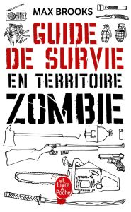 Guide de survie en territoire zombie - Brooks Max