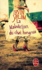 La malédiction du chat hongrois. Contes de psychothérapie - Yalom Irvin D. - Letellier Dominique