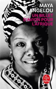 Un billet d'avion pour l'Afrique - Angelou Maya - Saint-Martin Lori - Gagné Paul