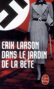 Dans le jardin de la bête - Larson Erik - Ochs Edith