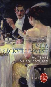 Au temps du roi Edouard - Sackville-West Vita - Turpin Alice