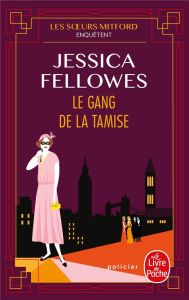 Les soeurs Mitford enquêtent Tome 2 : Le gang de la Tamise - Fellowes Jessica - Rosier Valérie