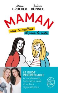 Maman, pour le meilleur et pour le reste - Bonnec Sidonie - Drucker Marie - Aubry Pauline