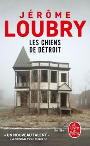 Les chiens de Détroit - Loubry Jérôme