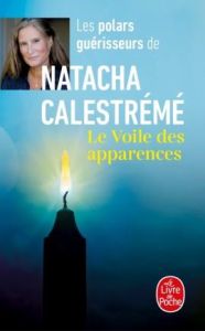 Le voile des apparences - Calestrémé Natacha