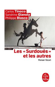 Les "surdoués" et les autres. Penser l'écart - Tinoco Carlos - Gianola Sandrine - Blasco Philippe