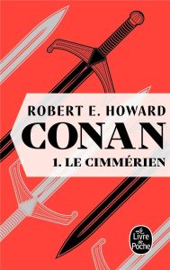 Conan Tome 1 : Le Cimmérien - Howard Robert Ervin - Louinet Patrice - Schultz Ma