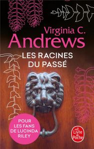 Fleurs captives/04/Les racines du passé - Andrews Virginia C.