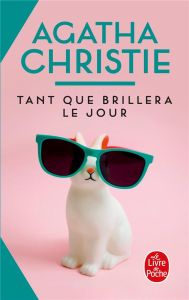 Tant que brillera le jour - Christie Agatha