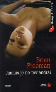 Jamais je ne reviendrai - Freeman Brian - Provost Jean-Charles