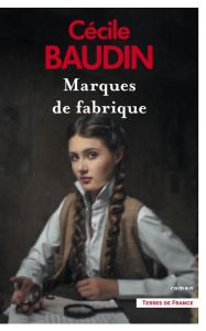 Marques de fabrique - Baudin Cécile