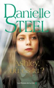 Ashley, où es-tu ? - Steel Danielle - Ganancia Nelly