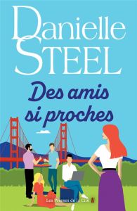 Des amis si proches - Steel Danielle - Ganancia Nelly