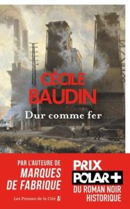 Dur comme fer - Baudin Cécile